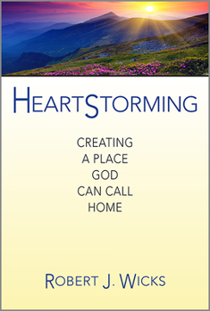 Hardcover Heartstorming: Creating a Place God Can Call Home Book