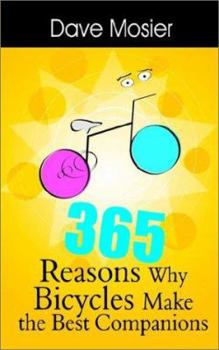 Paperback 365 Reasons Why Bicycles Make the Best Companions Book
