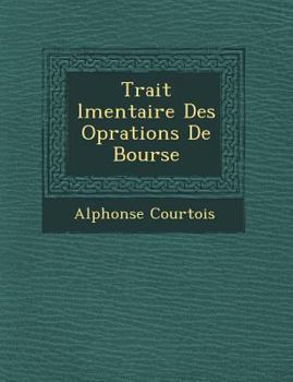 Paperback Trait L Mentaire Des Op Rations de Bourse [French] Book