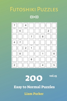 Paperback Futoshiki Puzzles - 200 Easy to Normal Puzzles 8x8 vol.15 Book