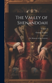 Hardcover The Valley of Shenandoah: Or, Memoirs of the Graysons; Volume 3 Book
