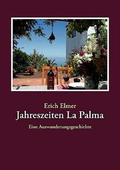 Paperback Jahreszeiten La Palma: Eine Auswanderungsgeschichte [German] Book