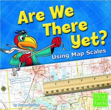 Hardcover Are We There Yet?: Using Map Scales Book