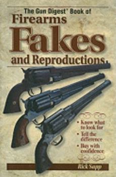 Paperback The Gun Digest Book of Firearms, Fakes and Reproductions Book
