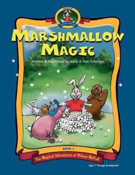 Marshmallow Magic: The Adventures of Wilson McPuff.