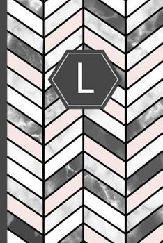 L: Stylish Chevron Letter L Monogram, Pink Grey & White Marble Journal 6x9 Inch Blank Lined College Ruled Notebook 120 Pa
