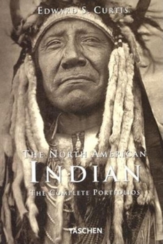 The North American Indians: The Complete Portfolios
