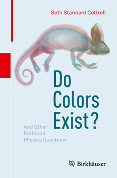 Paperback Do Colors Exist?: And Other Profound Physics Questions Book
