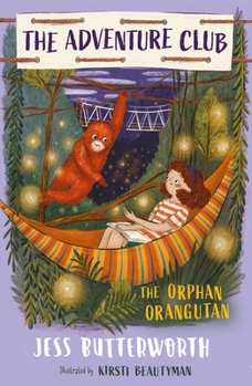 Paperback The Adventure Club: The Orphan Orangutan: Book 4 Book
