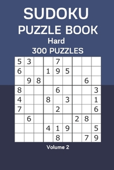 Paperback Sudoku Puzzle Book Hard: 300 Puzzles Volume 2 Book