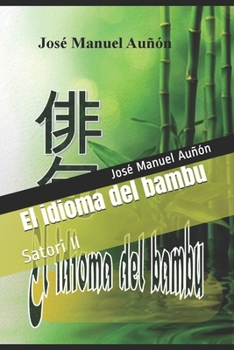 Paperback El idioma del bambu: Satori II [Spanish] Book