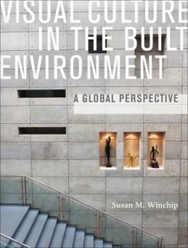 Paperback Visual Culture in the Built Environment: A Global Perspective Book