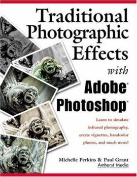 Paperback Traditional Photographic Effects with Adobe Photoshop Book