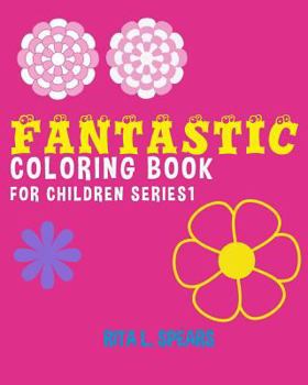 Paperback Fantastic Coloring book For Children SERIES1 Book