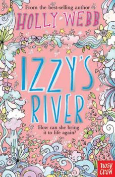 Izzy's River (Holly Webb Series) - Book #2 of the Four Friends Forever