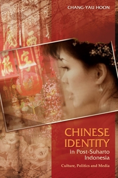 Paperback Chinese Identity in Post-Suharto Indonesia Book