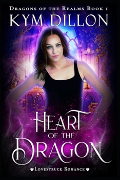 Heart of the Dragon (Dragons of the Realms) - Book #1 of the Dragons of the Realms