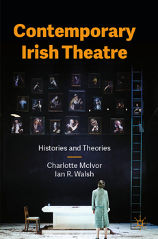 Paperback Contemporary Irish Theatre: Histories and Theories Book