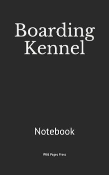 Paperback Boarding Kennel: Notebook Book