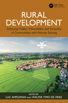 Hardcover Rural Development: Assessing Vitality, Vulnerability, and Versatility of Communities with Remote Sensing Book