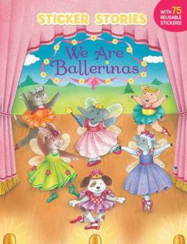 Paperback We Are Ballerinas (Sticker Stories) Book
