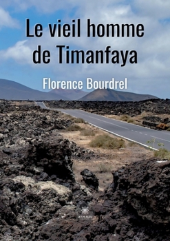 Paperback Le vieil homme de Timanfaya [French] Book