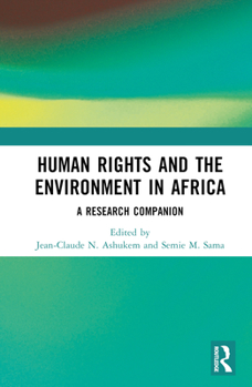 Hardcover Human Rights and the Environment in Africa: A Research Companion Book