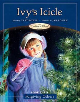 Hardcover Ivy's Icicle: Book Three--Forgiving Others Book