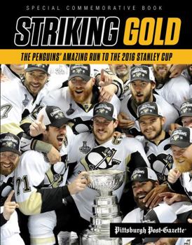 Paperback Striking Gold: The Penguins' Amazing Run to the 2016 Stanley Cup Book