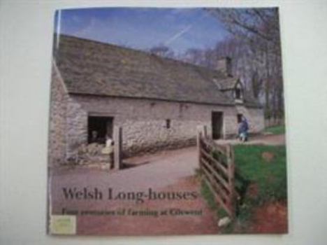 Paperback Welsh Long-Houses: Four Centuries of Farming at Cilewent Book