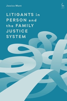 Paperback Litigants in Person and the Family Justice System Book