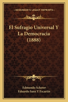 Paperback El Sufragio Universal Y La Democracia (1888) [Spanish] Book