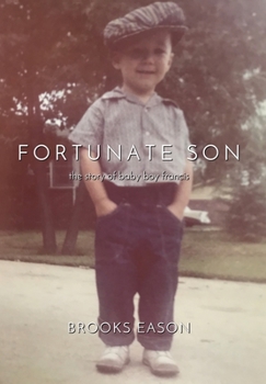 Hardcover Fortunate Son: The Story of Baby Boy Francis Book