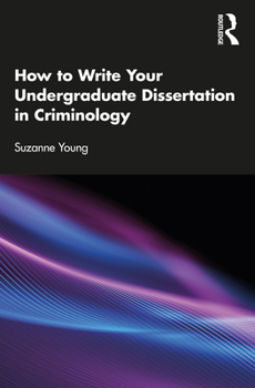 Paperback How to Write Your Undergraduate Dissertation in Criminology Book