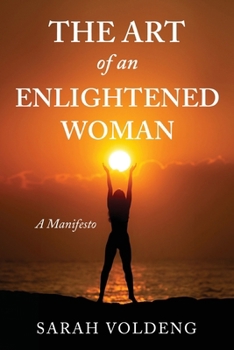 Paperback The Art of an Enlightened Woman: A Manifesto Book