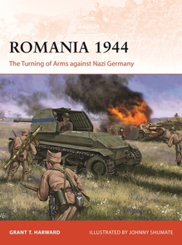 Paperback Romania 1944: The Turning of Arms Against Nazi Germany Book