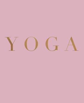 Yoga: A decorative book for coffee tables, bookshelves and interior design styling | Stack deco books together to create a custom look (Inspirational Phrases in Blush)
