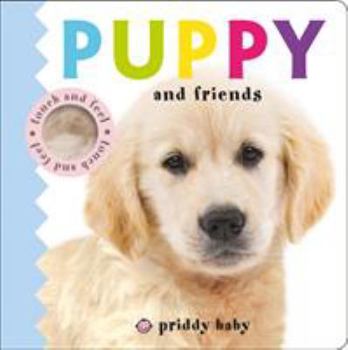 Puppy and Friends Touch and Feel - Book  of the Touch & Feel