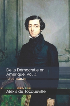 Paperback De la D?mocratie en Am?rique, Vol. 4 [French] Book