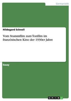 Vom Stummfilm Zum Tonfilm Im Franz�sischen Kino Der 1930er Jahre