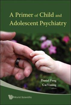 Paperback A Primer of Child and Adolescent Psychiatry Book