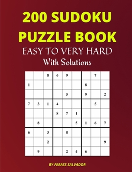 Paperback 200 Sudoku Puzzle Book Easy To Very Hard With Solutions: Over 200 Sudoku For Beginners and Professionals Book