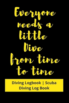 Everyone needs a little Dive from time to time: Diving Logbook | Scuba Diving Log Book