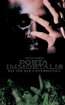 Paperback Porta Immortalis: Das Tor der Unsterblichen [German] Book
