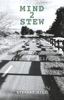 Mind2Stew: Musings From the Prime of Life