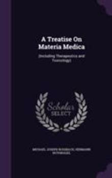 Hardcover A Treatise On Materia Medica: (Including Therapeutics and Toxicology) Book