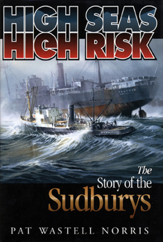 Hardcover High Seas, High Risk: The Story of the Sudburys Book