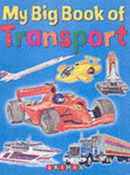 Paperback My Big Book of Transport (My Big Book of ... Series) Book