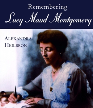 Paperback Remembering Lucy Maud Montgomery Book