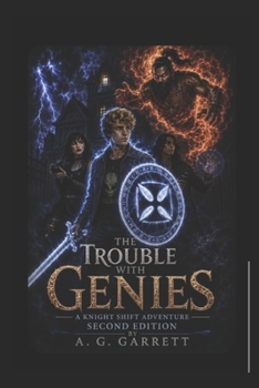 Paperback The Trouble With Genies Vol.1: A Knight Shift Adventure: SECOND EDITION Book
